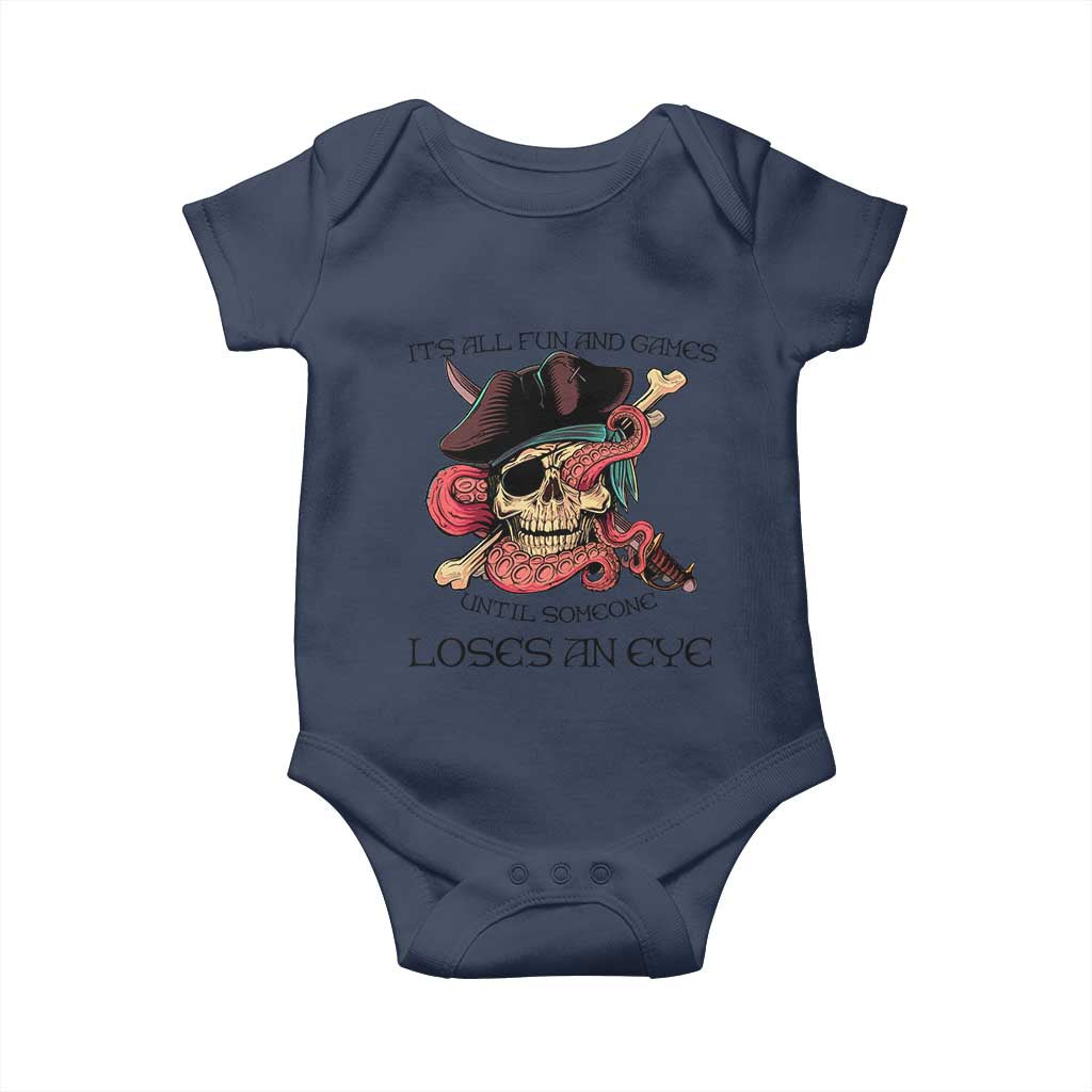 Funny Pirate Baby Onesie All Fun And Games Until Someone Loses an Eye