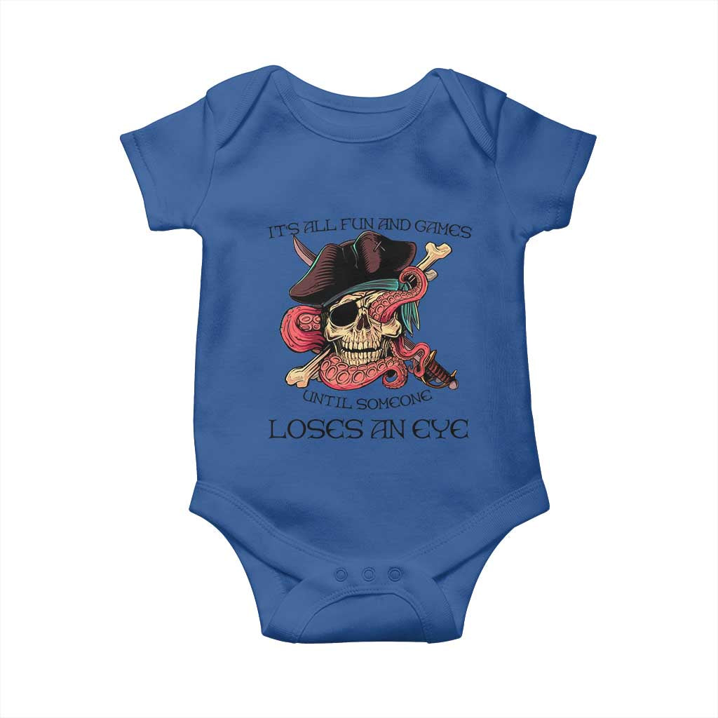 Funny Pirate Baby Onesie All Fun And Games Until Someone Loses an Eye