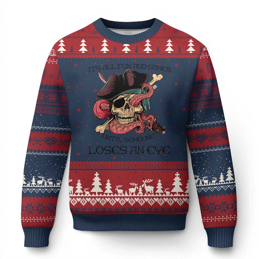 Funny Pirate Ugly Christmas Sweater All Fun And Games Until Someone Loses an Eye - Wonder Print Shop