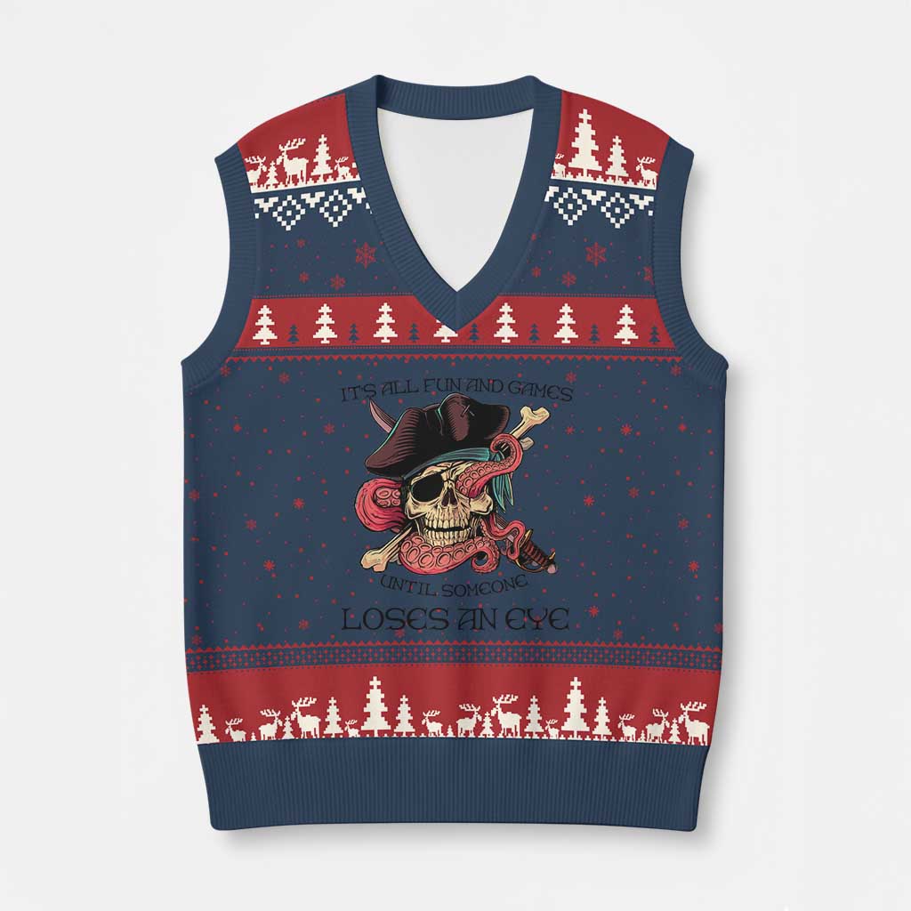 Funny Pirate V-Neck Knit Sweater Vest All Fun And Games Until Someone Loses an Eye - Wonder Print Shop
