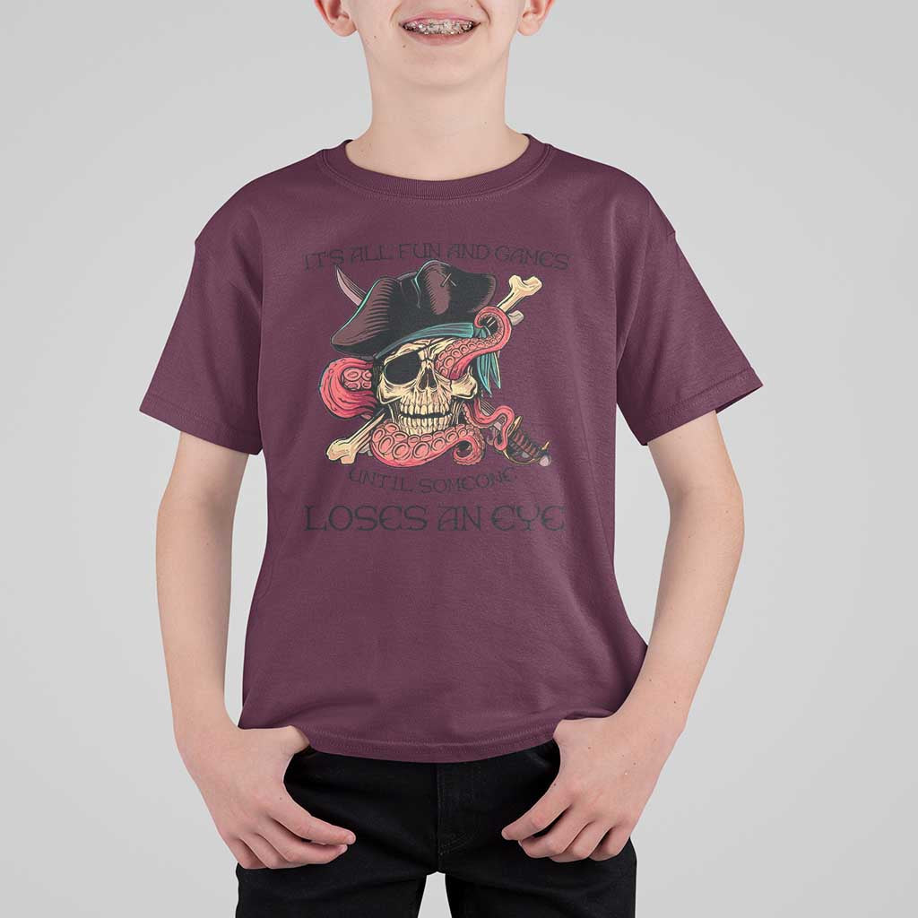 Funny Pirate T Shirt For Kid All Fun And Games Until Someone Loses An Eye