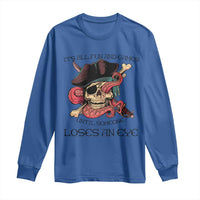 Funny Pirate Long Sleeve Shirt All Fun And Games Until Someone Loses an Eye