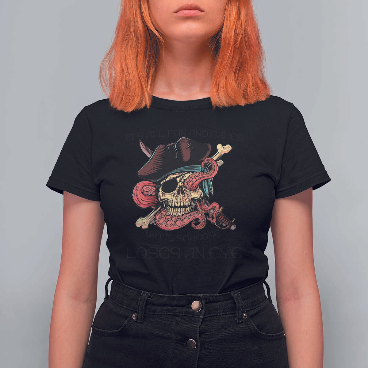 Funny Pirate T Shirt For Women All Fun And Games Until Someone Loses An Eye