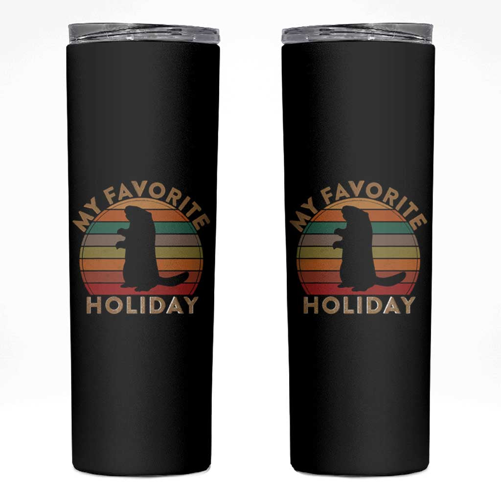 Groundhog Day Skinny Tumbler My Favorite Holiday Ground Hog Shadow Retro Sunset