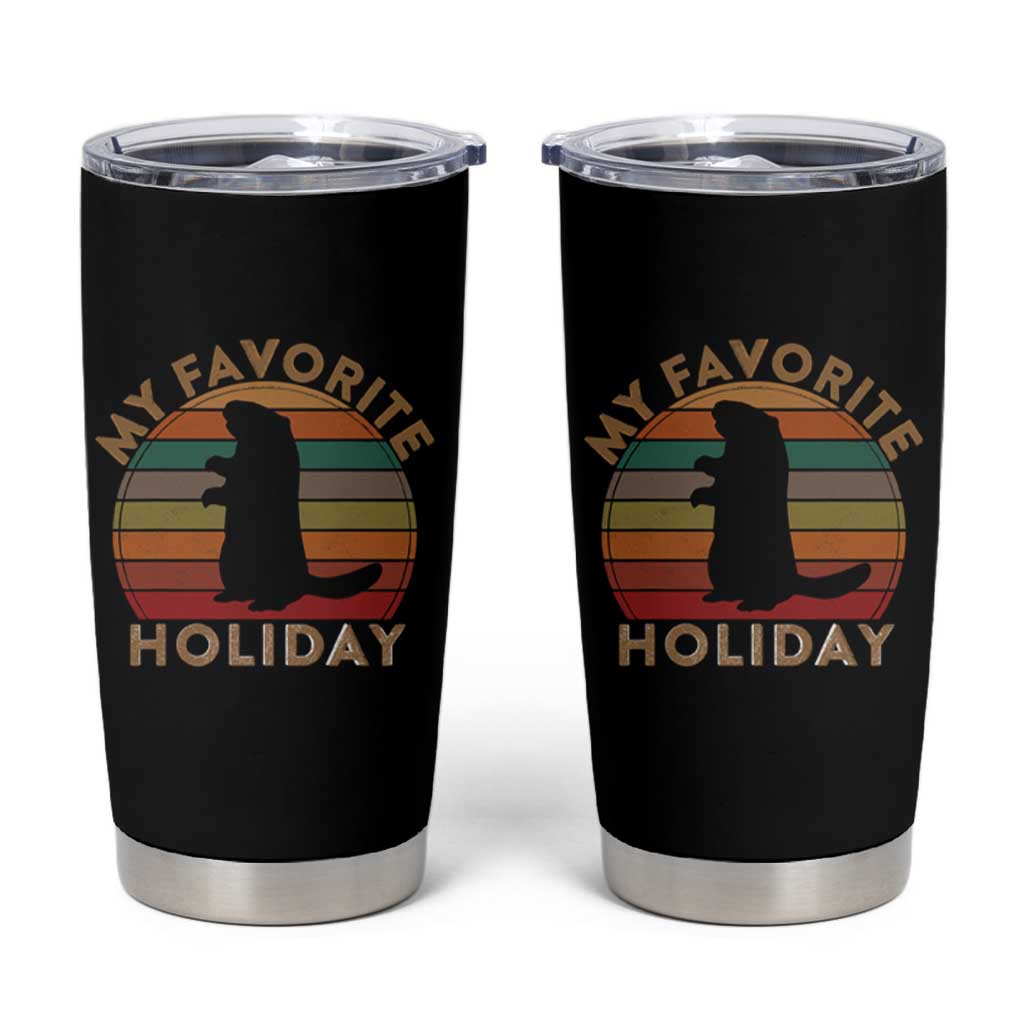 Groundhog Day Tumbler Cup My Favorite Holiday Ground Hog Shadow Retro Sunset