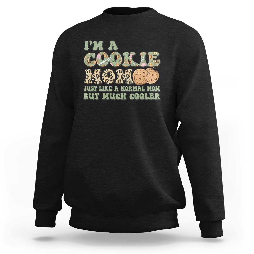 Funny Scout Girl Mom Sweatshirt I'm A Cookie Mom Cookie Dealer Troop Leader TS02