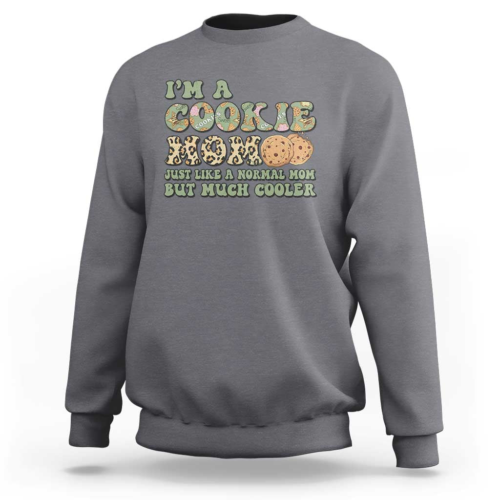 Funny Scout Girl Mom Sweatshirt I'm A Cookie Mom Cookie Dealer Troop Leader TS02