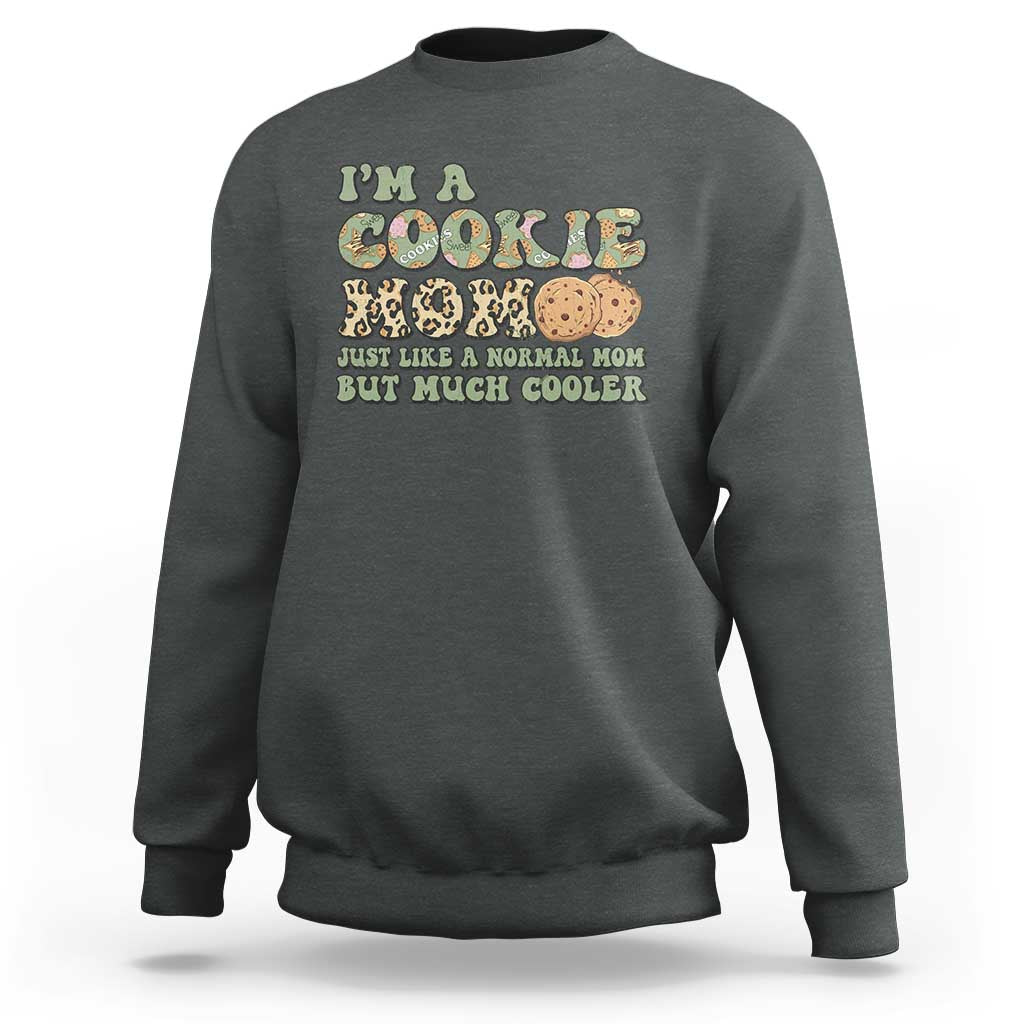 Funny Scout Girl Mom Sweatshirt I'm A Cookie Mom Cookie Dealer Troop Leader TS02
