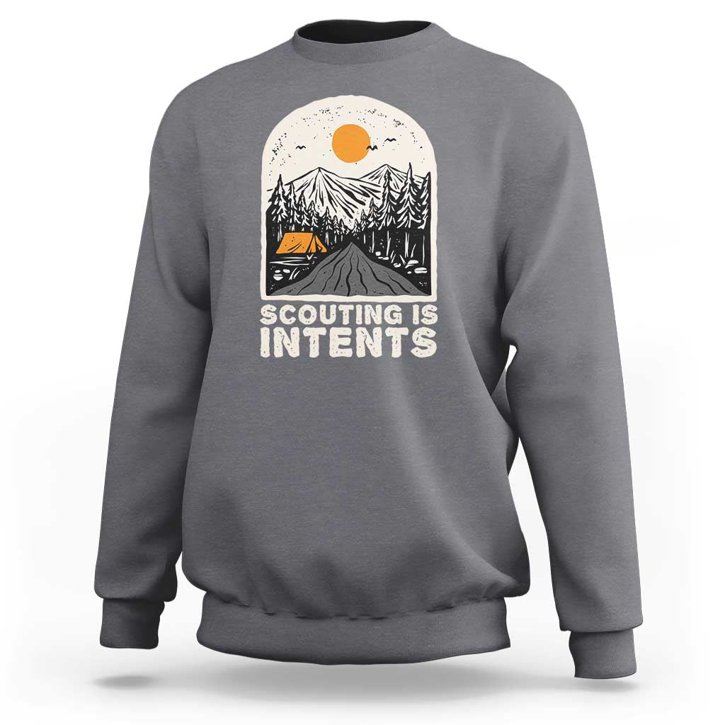 Funny Scout Camping Sweatshirt Scouting Is Intents Hiking Camper Outdoors Adventure TS02