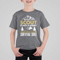 Funny Scout T Shirt For Kid Being A Scout Is Not A Hobby It's A Survial Skill Scouting