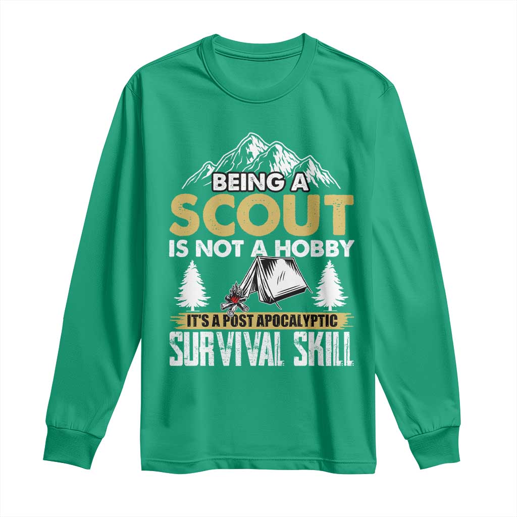 Funny Scout Long Sleeve Shirt Being A Scout Is Not A Hobby It's A Survial Skill Scouting