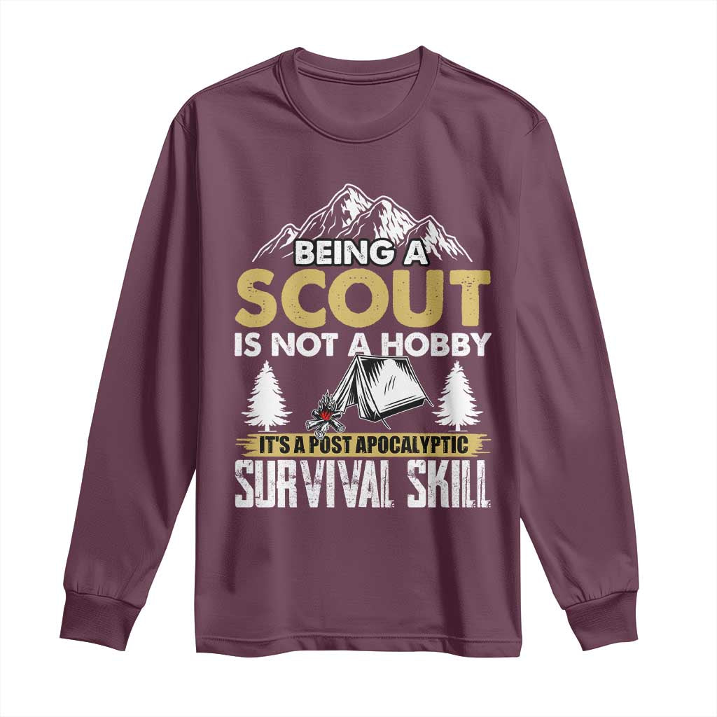 Funny Scout Long Sleeve Shirt Being A Scout Is Not A Hobby It's A Survial Skill Scouting