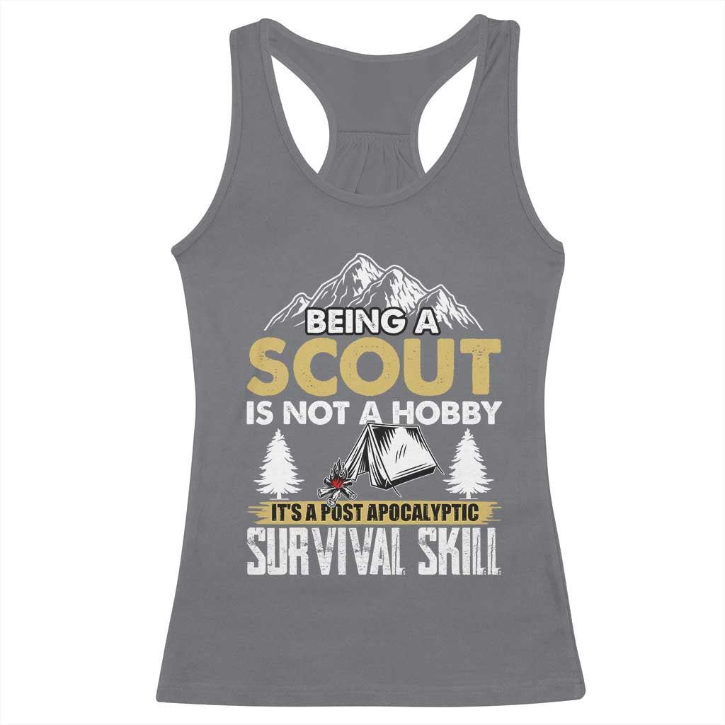 Funny Scout Racerback Tank Top Being A Scout Is Not A Hobby It's A Survial Skill Scouting