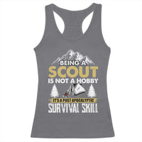 Funny Scout Racerback Tank Top Being A Scout Is Not A Hobby It's A Survial Skill Scouting