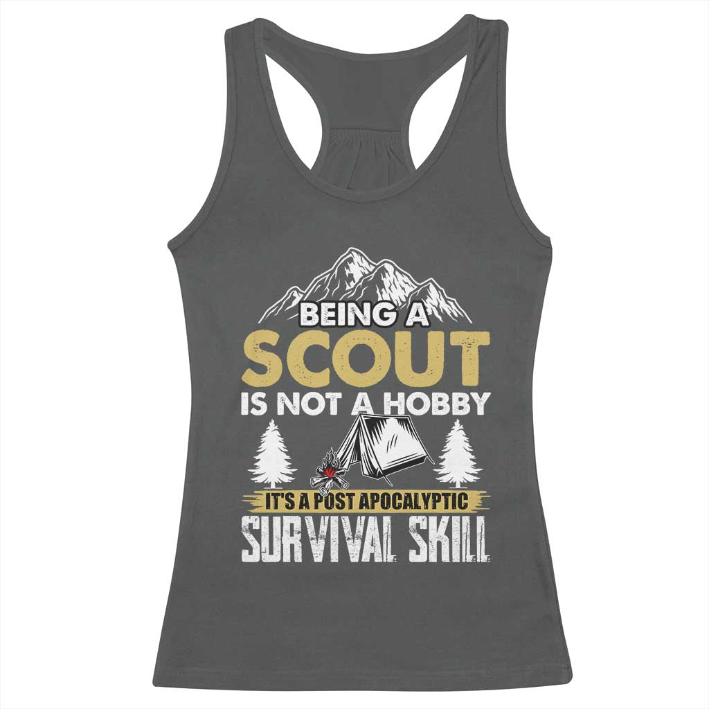 Funny Scout Racerback Tank Top Being A Scout Is Not A Hobby It's A Survial Skill Scouting