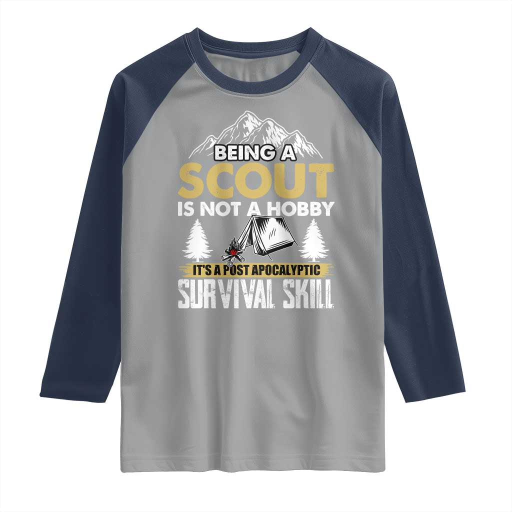 Funny Scout Raglan Shirt Being A Scout Is Not A Hobby It's A Survial Skill Scouting