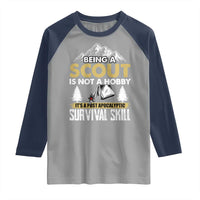 Funny Scout Raglan Shirt Being A Scout Is Not A Hobby It's A Survial Skill Scouting