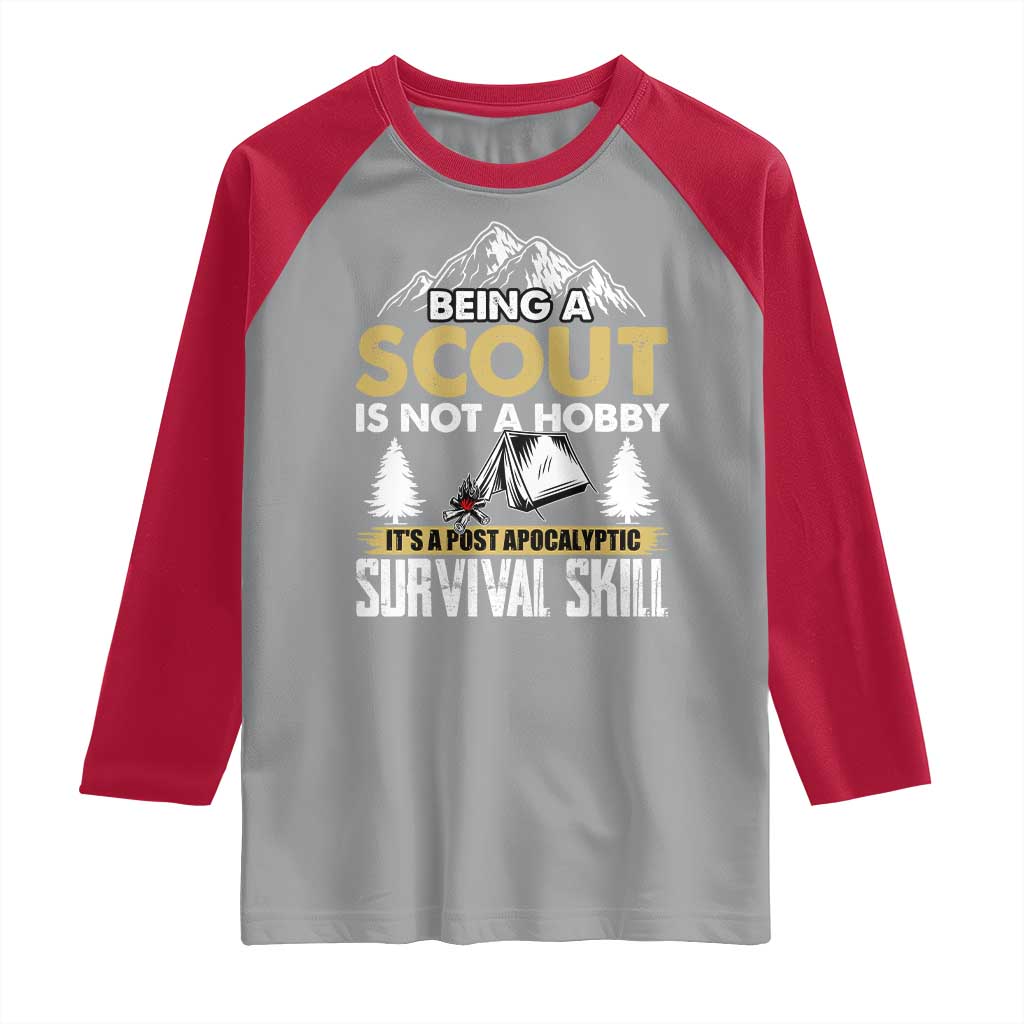 Funny Scout Raglan Shirt Being A Scout Is Not A Hobby It's A Survial Skill Scouting