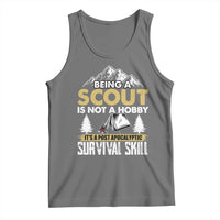 Funny Scout Tank Top Being A Scout Is Not A Hobby It's A Survial Skill Scouting