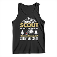 Funny Scout Tank Top Being A Scout Is Not A Hobby It's A Survial Skill Scouting