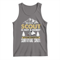 Funny Scout Tank Top Being A Scout Is Not A Hobby It's A Survial Skill Scouting