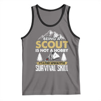Funny Scout Tank Top Being A Scout Is Not A Hobby It's A Survial Skill Scouting