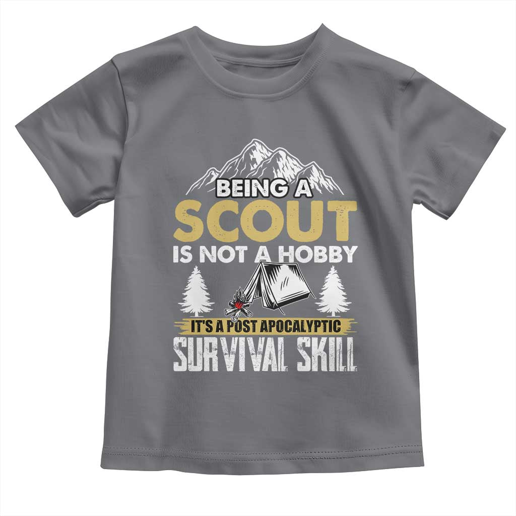 Funny Scout Toddler T Shirt Being A Scout Is Not A Hobby It's A Survial Skill Scouting
