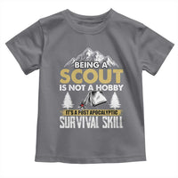 Funny Scout Toddler T Shirt Being A Scout Is Not A Hobby It's A Survial Skill Scouting