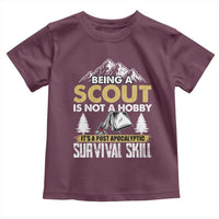 Funny Scout Toddler T Shirt Being A Scout Is Not A Hobby It's A Survial Skill Scouting