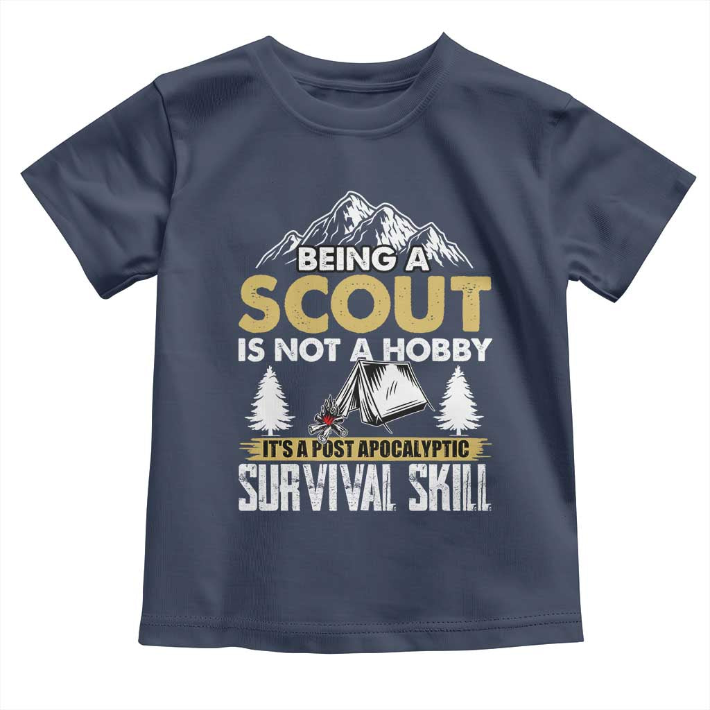 Funny Scout Toddler T Shirt Being A Scout Is Not A Hobby It's A Survial Skill Scouting