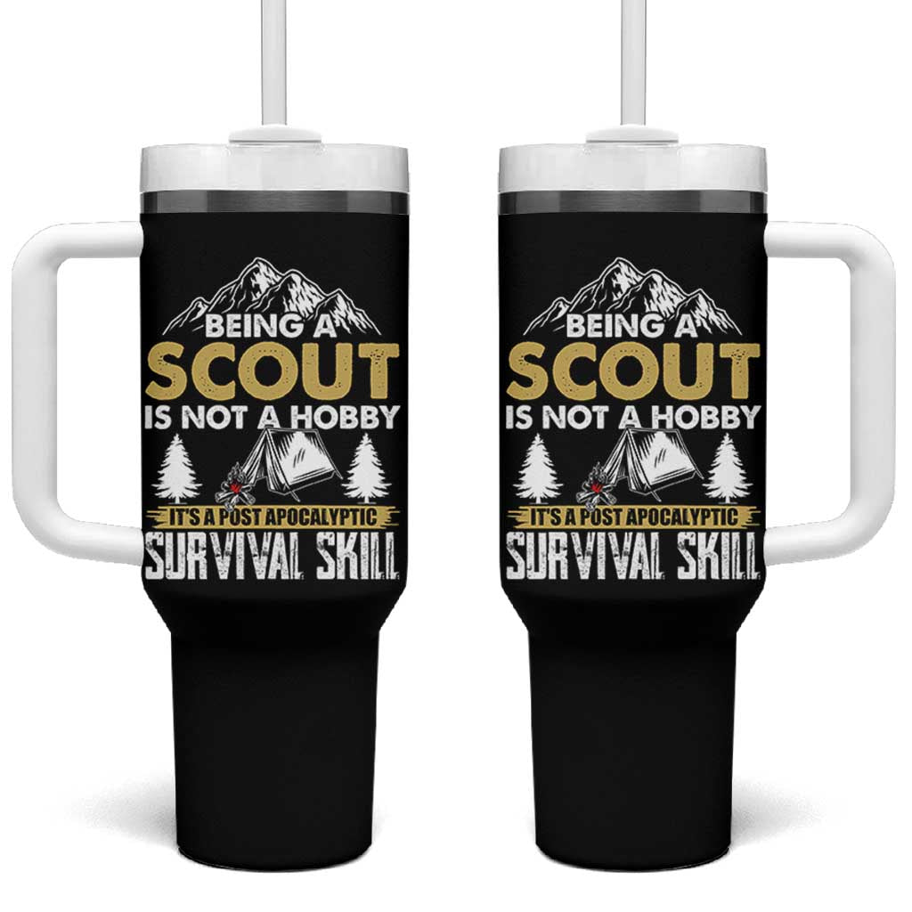 Funny Scout Tumbler With Handle Being A Scout Is Not A Hobby It's A Survial Skill Scouting