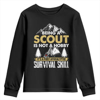 Funny Scout Youth Sweatshirt Being A Scout Is Not A Hobby It's A Survial Skill Scouting