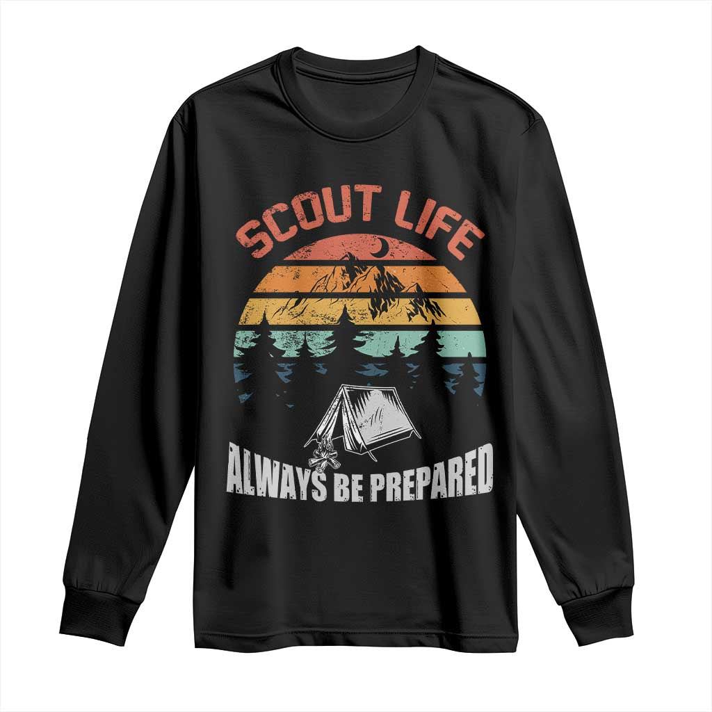 Scout Camping Long Sleeve Shirt Scout Camping Always Be Prepared Hiking Camping Outdoors Troop Leader