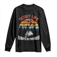 Scout Camping Long Sleeve Shirt Scout Camping Always Be Prepared Hiking Camping Outdoors Troop Leader