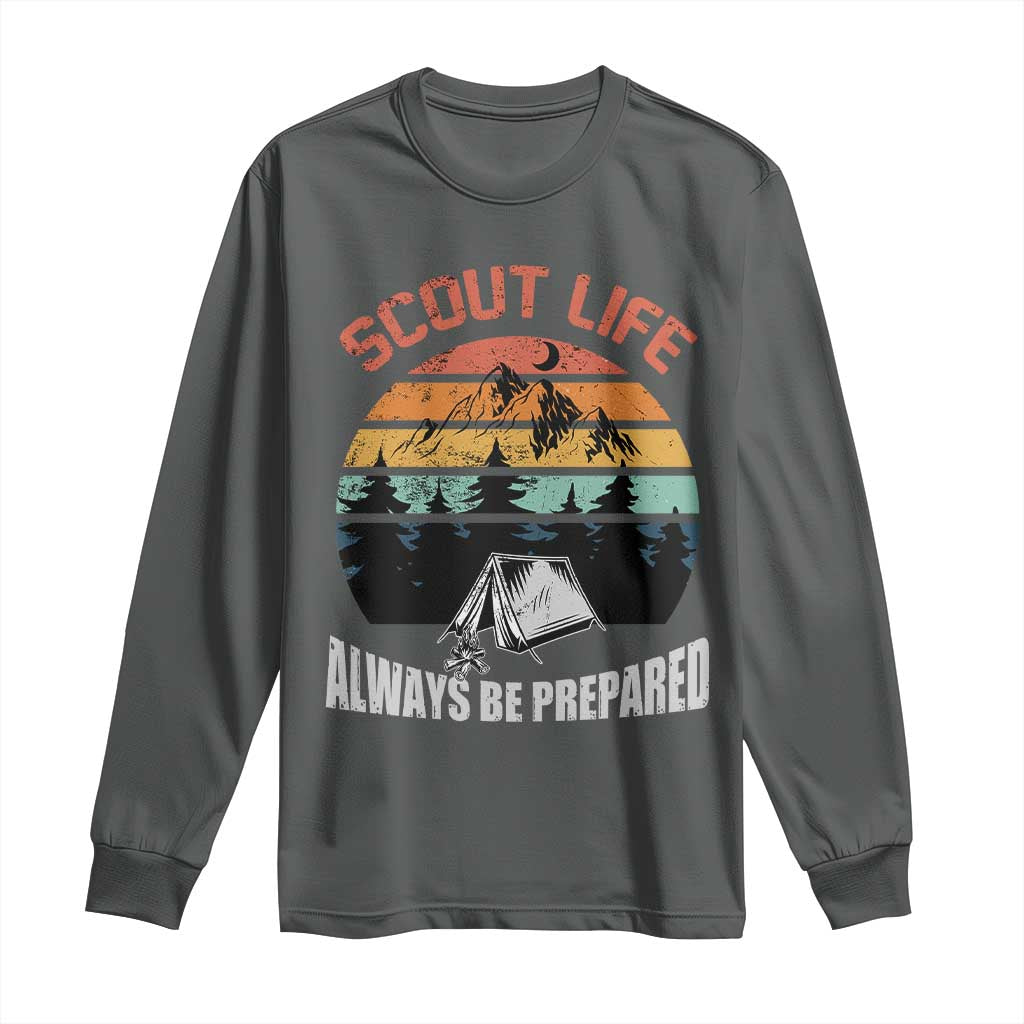 Scout Camping Long Sleeve Shirt Scout Camping Always Be Prepared Hiking Camping Outdoors Troop Leader