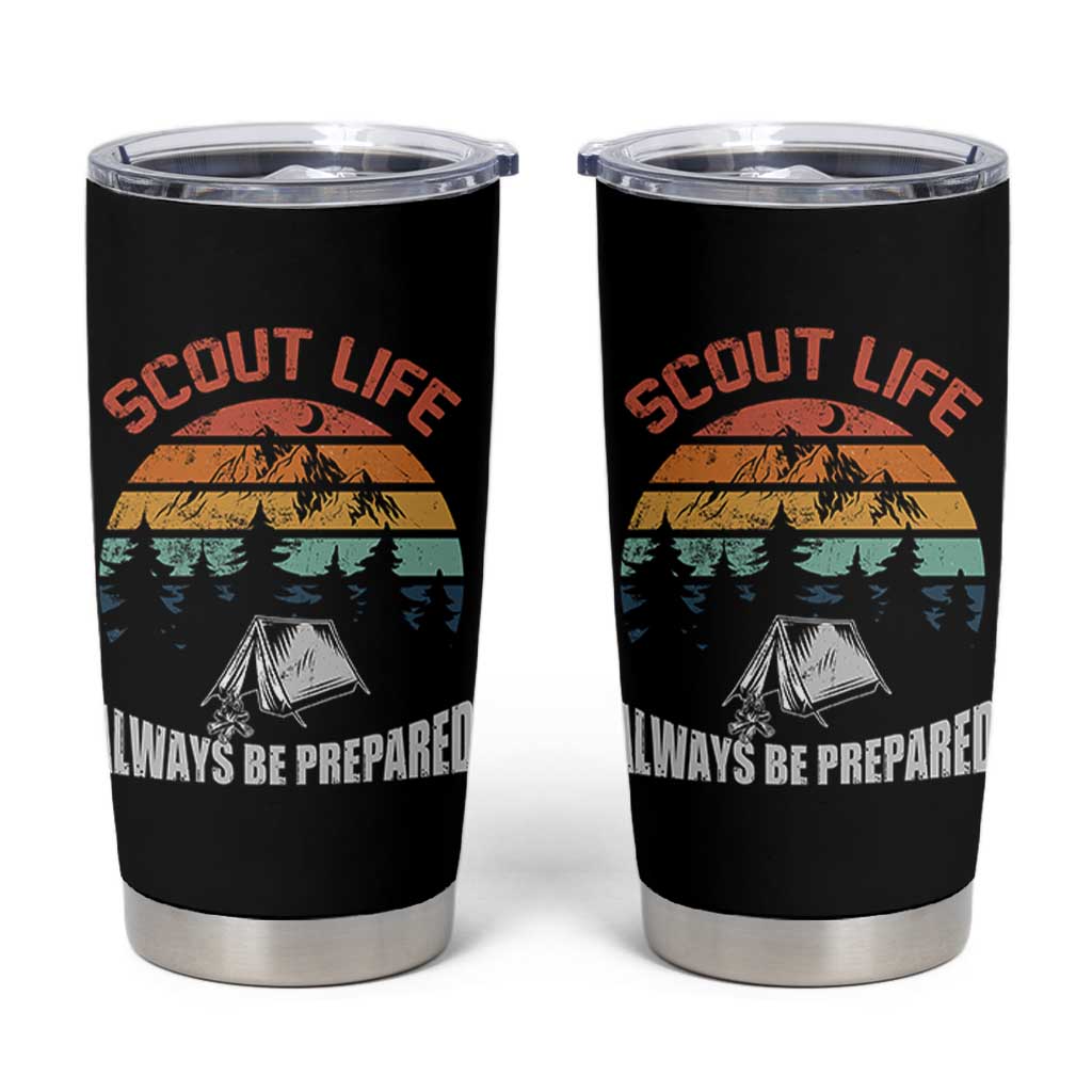 Scout Camping Tumbler Cup Scout Camping Always Be Prepared Hiking Camping Outdoors Troop Leader