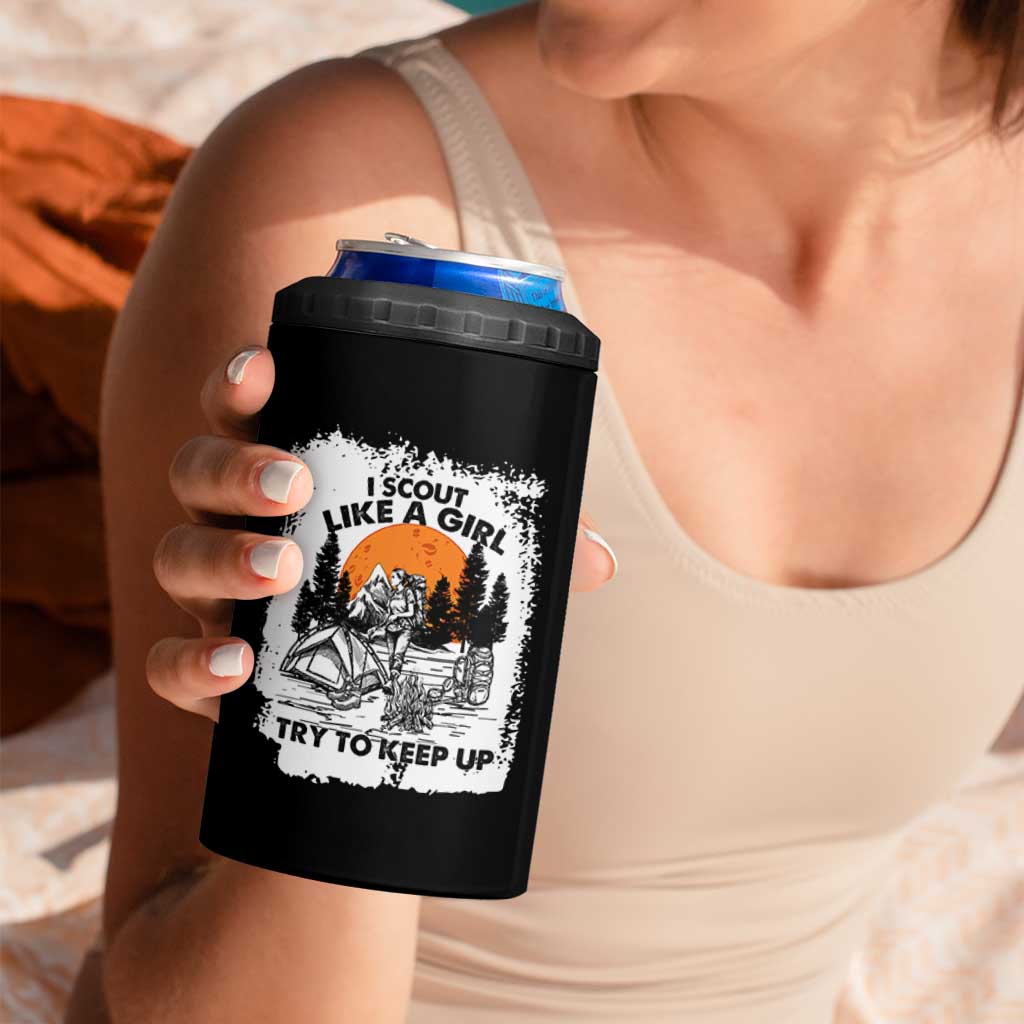 Scout Girl 4 in 1 Can Cooler Tumbler I Scout Like A Girl Try To Keep Up Hiking Camping Scouting Lovers