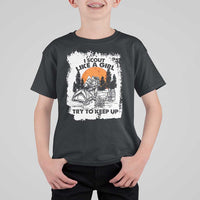 Scout Girl T Shirt For Kid I Scout Like A Girl Try To Keep Up Hiking Camping Scouting Lovers