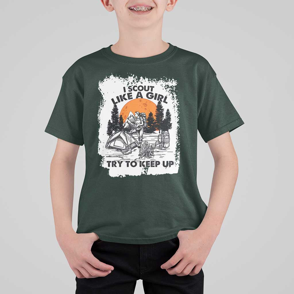 Scout Girl T Shirt For Kid I Scout Like A Girl Try To Keep Up Hiking Camping Scouting Lovers