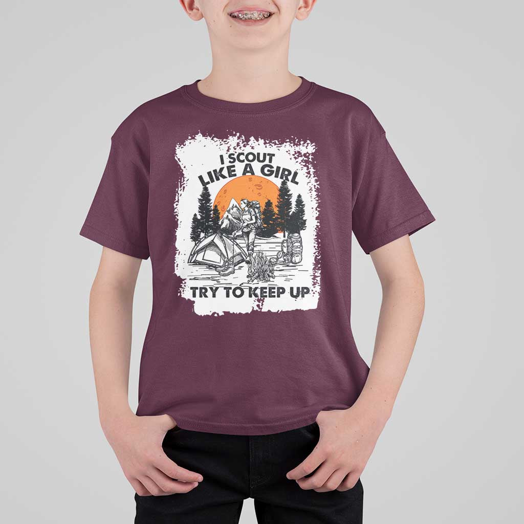 Scout Girl T Shirt For Kid I Scout Like A Girl Try To Keep Up Hiking Camping Scouting Lovers