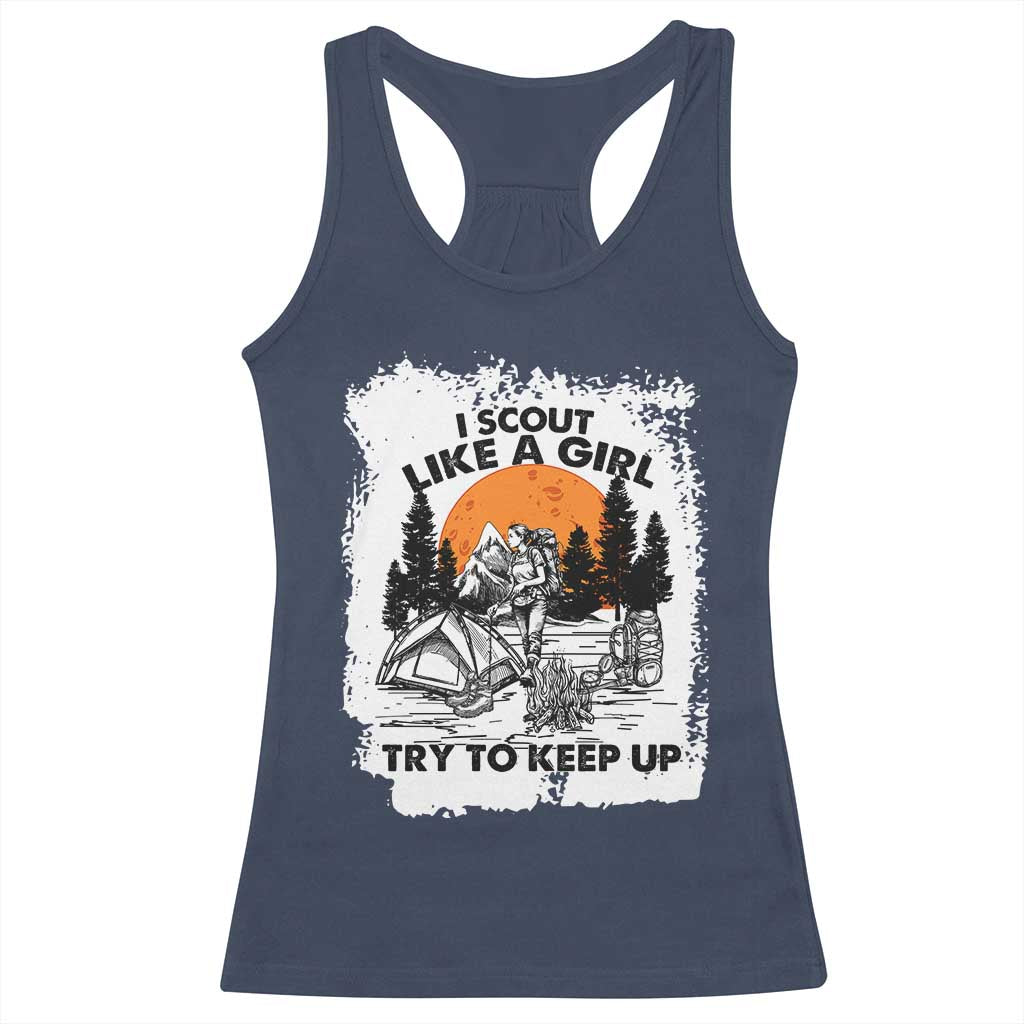 Scout Girl Racerback Tank Top I Scout Like A Girl Try To Keep Up Hiking Camping Scouting Lovers