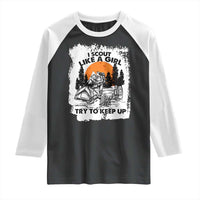 Scout Girl Raglan Shirt I Scout Like A Girl Try To Keep Up Hiking Camping Scouting Lovers