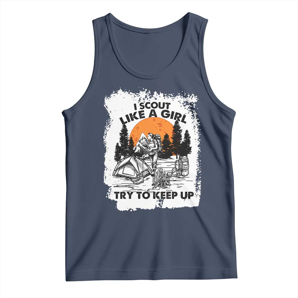 Scout Girl Tank Top I Scout Like A Girl Try To Keep Up Hiking Camping Scouting Lovers
