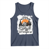 Scout Girl Tank Top I Scout Like A Girl Try To Keep Up Hiking Camping Scouting Lovers