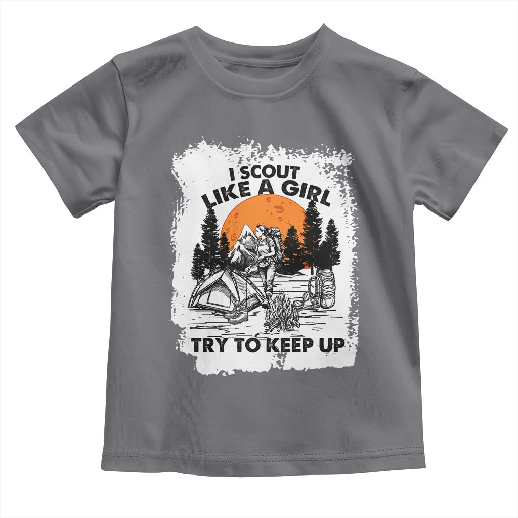 Scout Girl Toddler T Shirt I Scout Like A Girl Try To Keep Up Hiking Camping Scouting Lovers