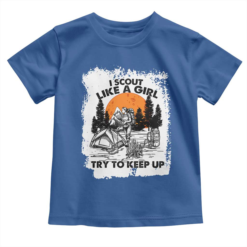 Scout Girl Toddler T Shirt I Scout Like A Girl Try To Keep Up Hiking Camping Scouting Lovers