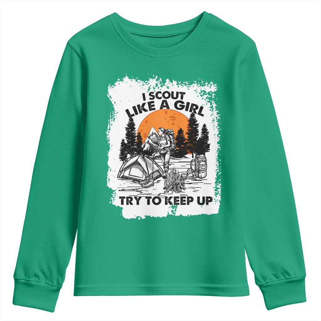 Scout Girl Youth Sweatshirt I Scout Like A Girl Try To Keep Up Hiking Camping Scouting Lovers