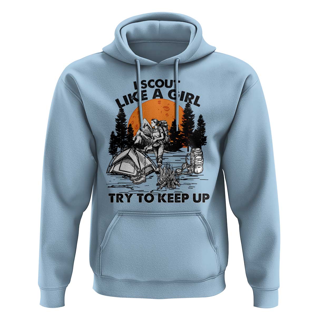 Scout Girl Hoodie I Scout Like A Girl Try To Keep Up Hiking Camping Scouting