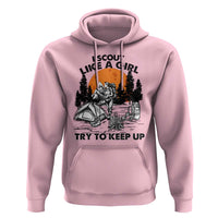 Scout Girl Hoodie I Scout Like A Girl Try To Keep Up Hiking Camping Scouting