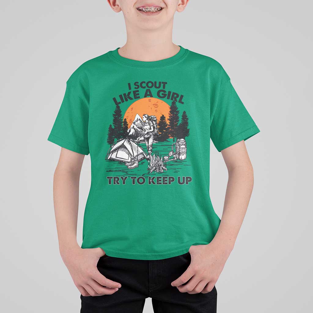 Scout Girl T Shirt For Kid I Scout Like A Girl Try To Keep Up Hiking Camping Scouting